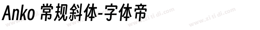 Anko 常规斜体字体转换